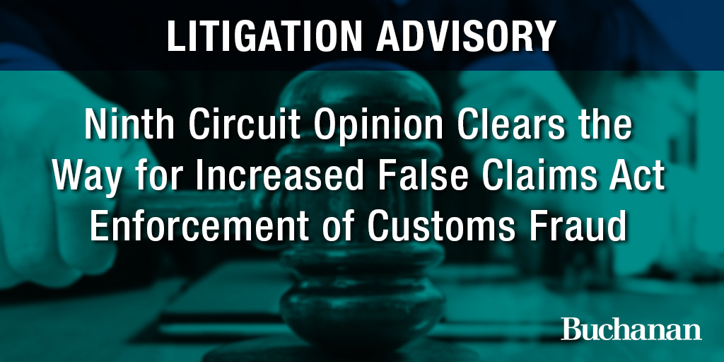 Ninth Circuit Ruling Paves Way for Stronger Customs Fraud Enforcement Under False Claims Act