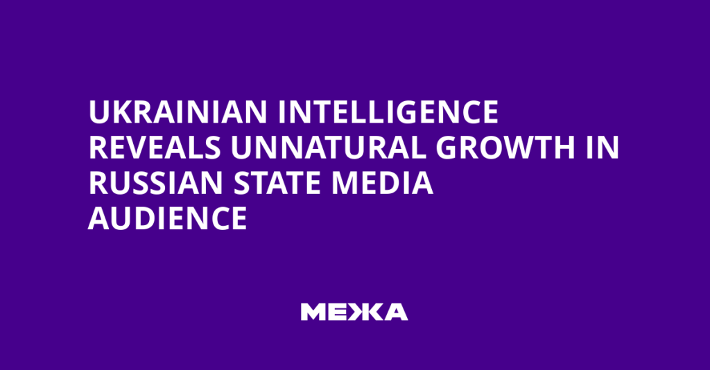 Ukrainian Intelligence Uncovers Inflated Audience Numbers for Russian State Media