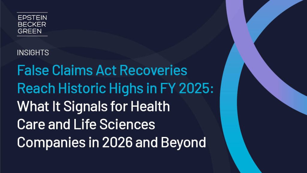 False Claims Act Recoveries Hit Record Levels in 2025: Implications for Healthcare and Life Sciences Sector