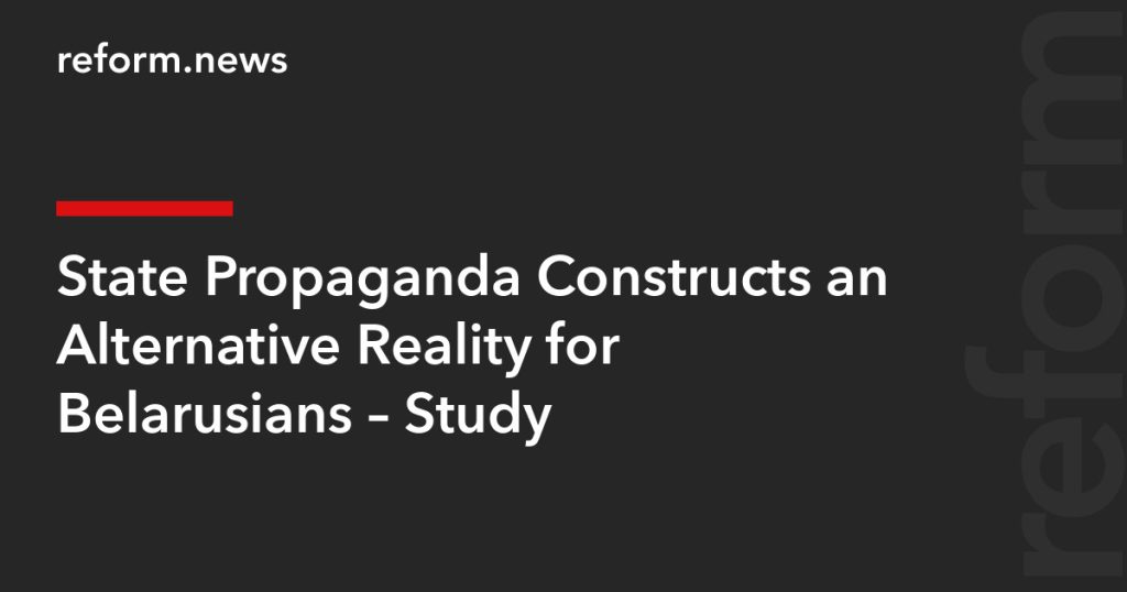 State Propaganda Creates Alternative Reality for Belarusians, Study Finds