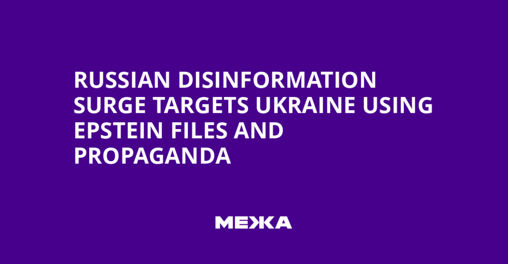 Russian Disinformation Campaign Targets Ukraine Using Epstein Files, Propaganda