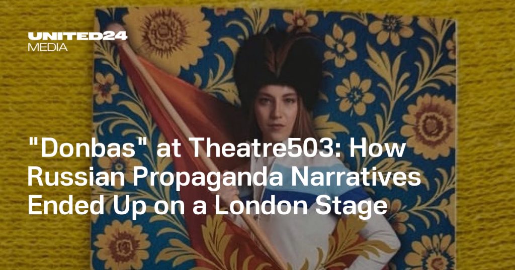 Russian Propaganda Narratives Found on London Stage, Investigation Reveals