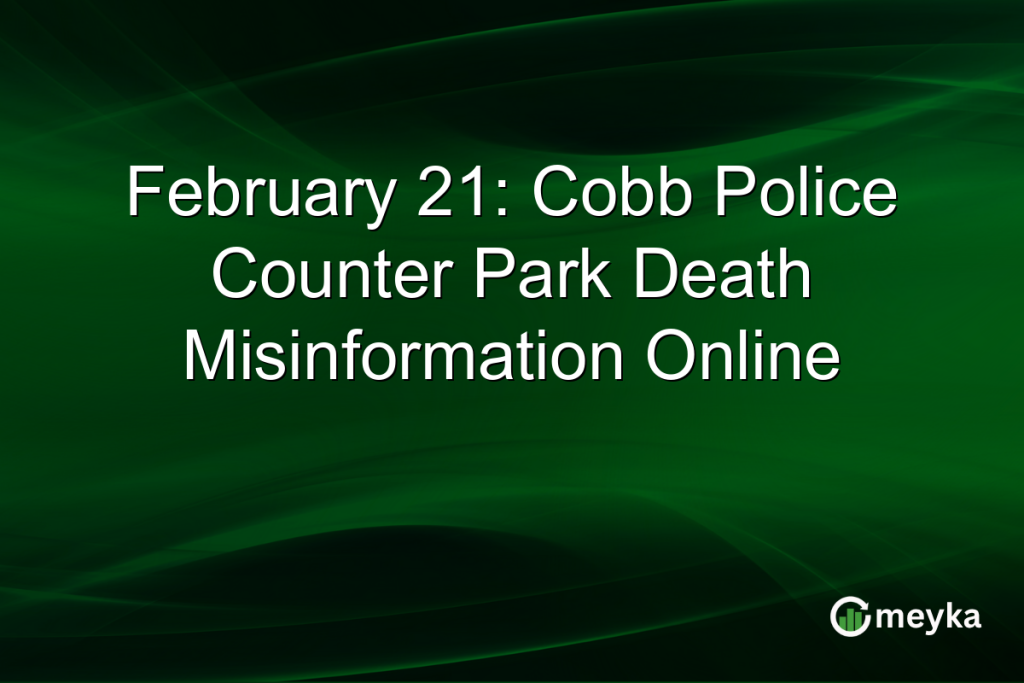 Cobb Police Correct Misinformation About Death at Local Park