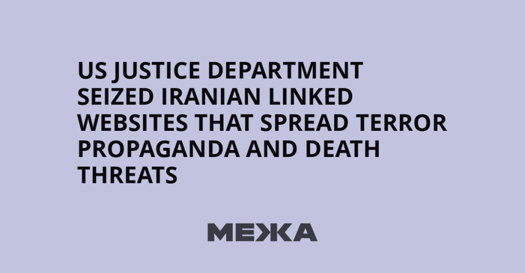 US Justice Department Seizes Iranian-Linked Websites Spreading Terror Propaganda