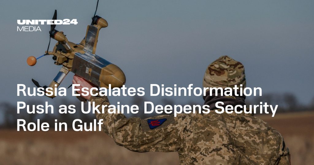 Russia Escalates Disinformation Campaign as Ukraine Expands Security Role in Gulf Region